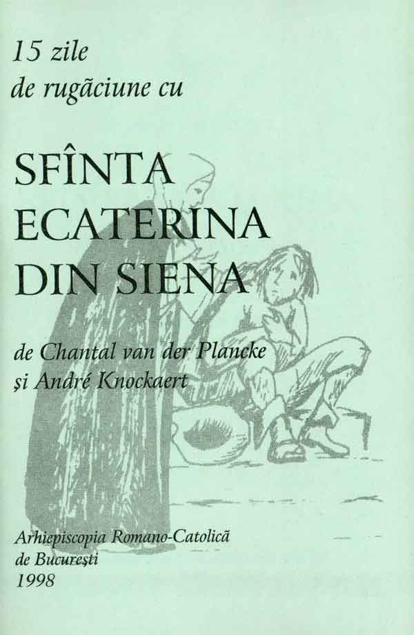 15 zile de rugăciune cu Sfînta Ecaterina din Siena