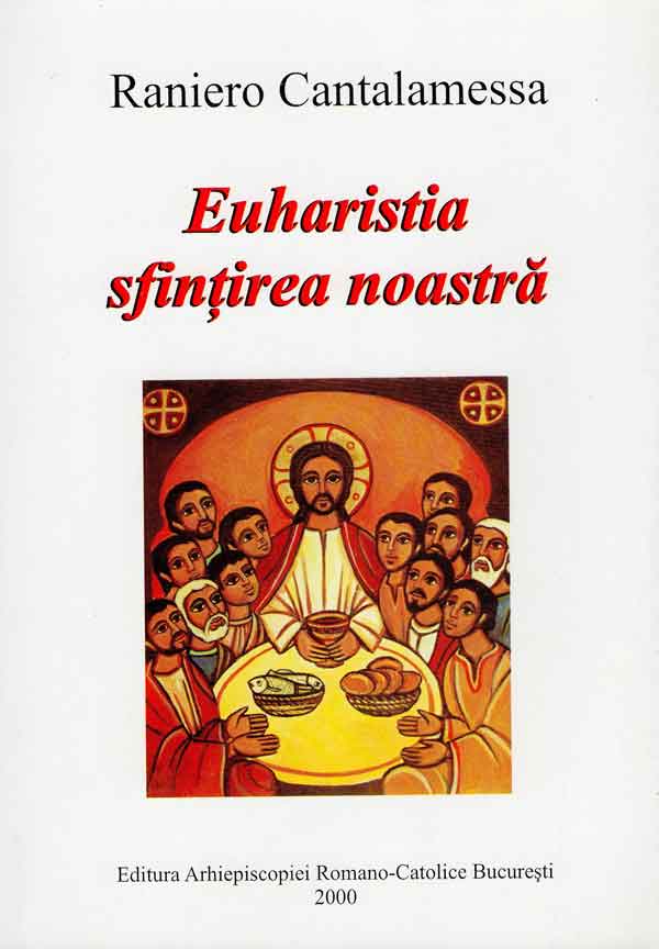 Euharistia: sfințirea noastră