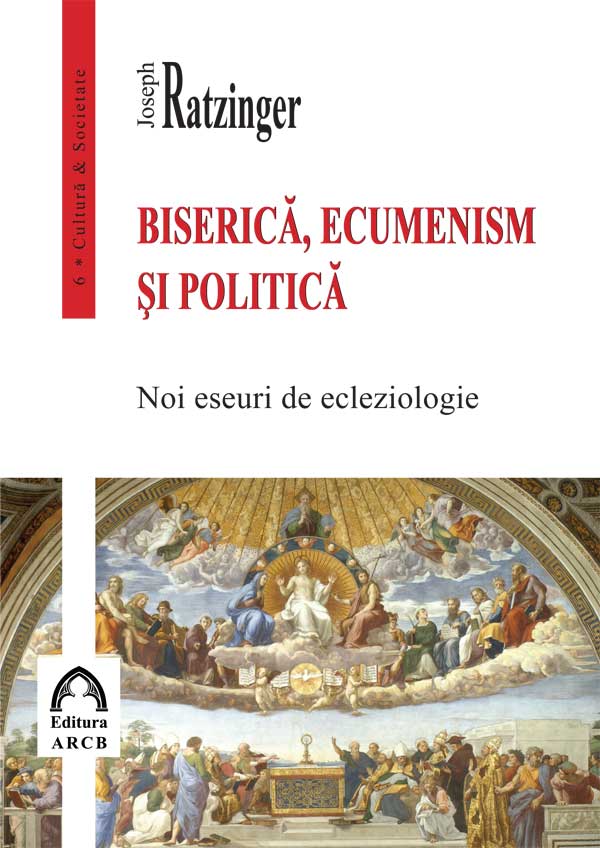 Biserică, ecumenism și politică. Noi eseuri de ecleziologie
