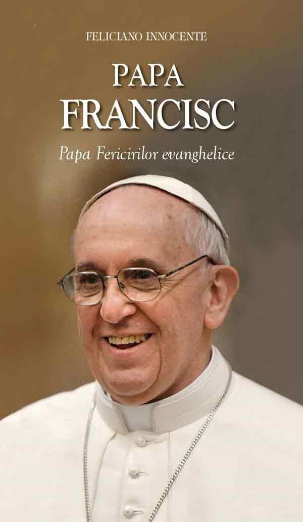 Papa Francisc - Papa Fericirilor evanghelice