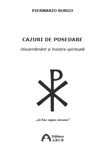 Cazuri de posedare. Discernământ și însoțire spirituală
