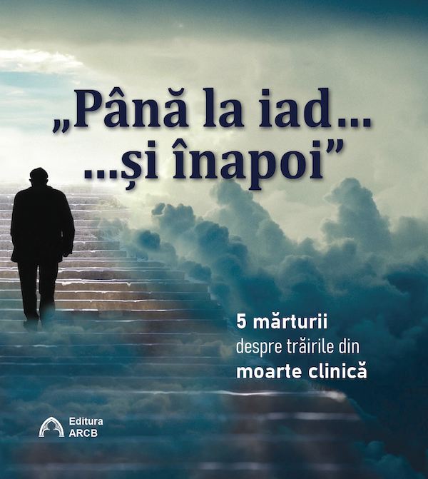 „Până la iad... și înapoi”. 5 mărturii despre trăirile din moartea clinică